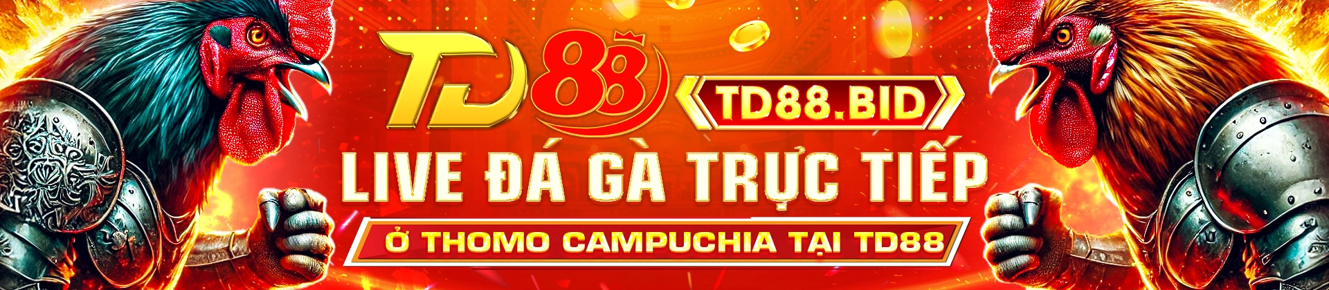 live đá gà trực tiếp ở thomo campuchia tại td88