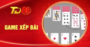Cách Chơi Game Xếp Bài – Bí Kíp Chắc Thắng Từ Cao Thủ