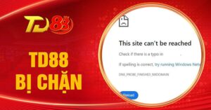 Link Vào TD88 Bị Chặn - Nguyên Nhân Và Cách Xử Lý Nhanh Nhất