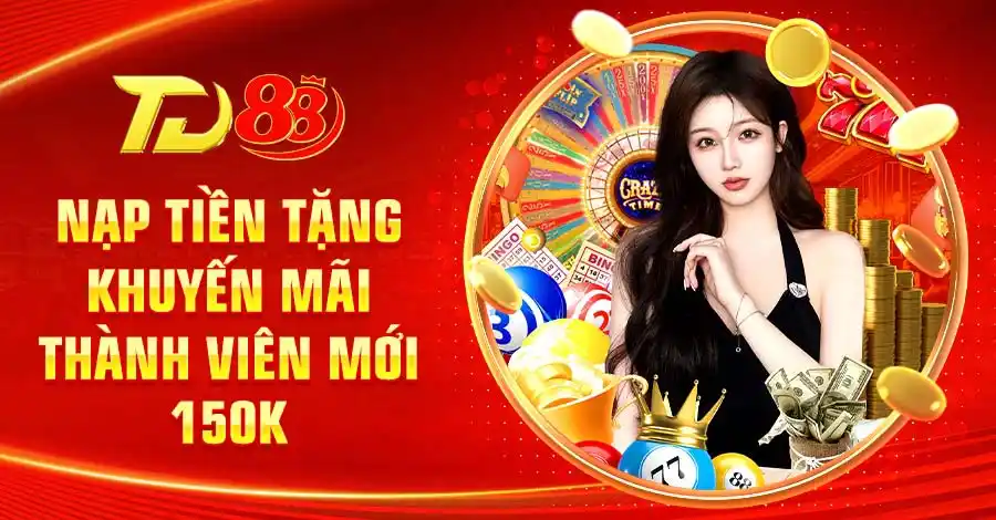 Các bước nạp tiền nhanh chóng cho tân thủ và nhận ngay 150K sau khi hoàn tất